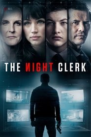 مشاهدة فيلم The Night Clerk المتدفق اون لاين كامل عربي 2020