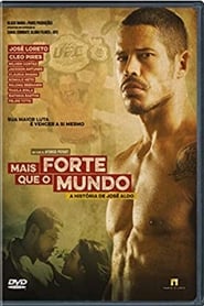 Mais Forte que o Mundo - A História de José Aldo poster