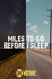 Miles to Go Before I Sleep постер