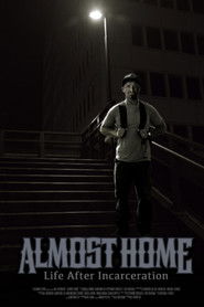 Almost Home: Life After Incarceration