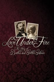 Love Under Fire: The Story of Bertha and Potter Palmer streaming