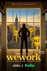 WeWork: or the Making and Breaking of a $47 Billion Unicorn (2021)