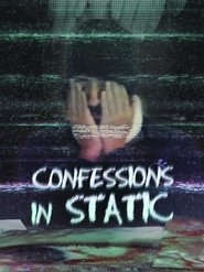 Confessions in Static (2025)