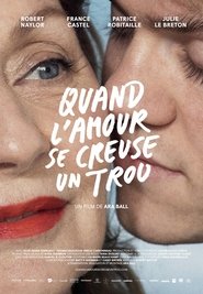 Film Quand l'amour se creuse un trou en streaming