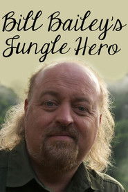 Bill Bailey's Jungle Hero (2013)