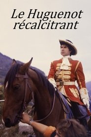 Poster Le Huguenot récalcitrant