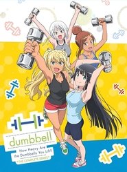 Poster How Heavy Are the Dumbbells You Lift? - Season 1 Episode 4 : Did You Have a Nice Summer? 2019