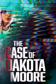 The Case of: Dakota Moore