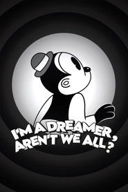 I'm a Dreamer, Aren't We All?