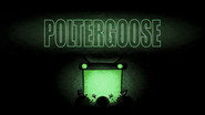 Poltergoose