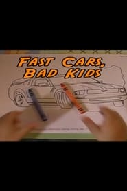 Fast Cars, Bad Kids