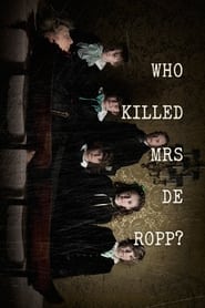Who Killed Mrs De Ropp?