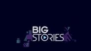 Big Stories en streaming