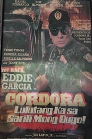 Poster Cordora: Lulutang Ka sa Sariling Mong Dugo!