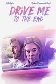 Drive Me to the End (2020)
