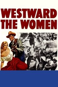 Westward the Women постер