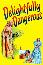 Delightfully Dangerous streaming