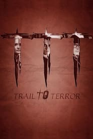 Trail to Terror постер