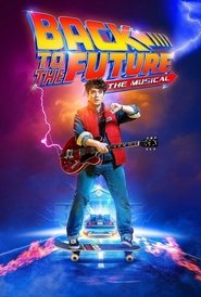 Back To The Future – The Musical (2020)