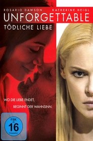 Unforgettable - Tödliche Liebe