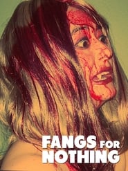 Fangs For Nothing