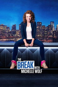 The Break with Michelle Wolf (2018)