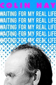 Poster Colin Hay: Waiting for My Real Life 2015