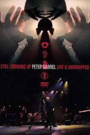 Peter Gabriel: Still Growing Up, Live & Unwrapped