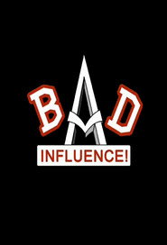 Bad Influence! poster