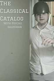 The Classical Catalog With Psycho Salesman (2021)