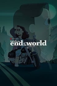 Watch Carol & the End of the World