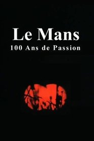 Poster Le Mans: 100 Years of Passion