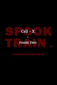 Poster Spook Train: Room Two – Cell-X 2020