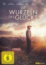 Die Wurzeln des Glücks (2019)