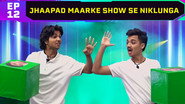Jhaapad Maarke Show Se Niklunga