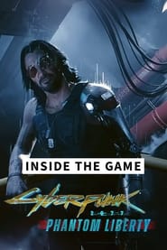 Inside the Game - Cyberpunk 2077: Phantom Liberty (2023)