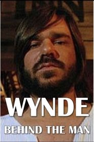 Full Cast of Wynde - Behind the Man