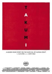 Takumi – A 60,000 hour story on the survival of human craft. (2019)