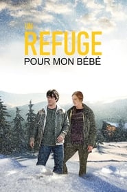 Film Un Refuge pour mon bébé streaming