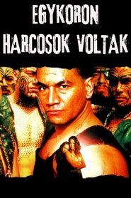 Egykoron harcosok voltak (1994)