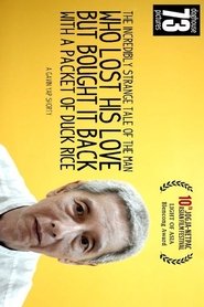 Poster The Incredibly Strange Tale of The Man Who Lost His Love But Bought It Back With A Packet of Duck Rice 2015