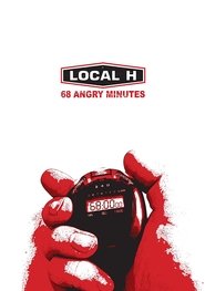 Poster Local H: 68 Angry Minutes 2010