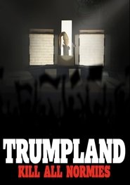 Trumpland Kill All Normies Kompletter Film Deutsch