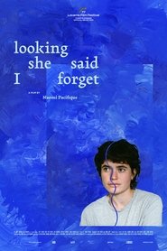Poster looking she said I forget 2024