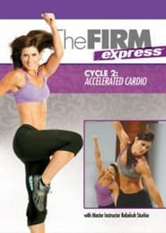 The FIRM Express: Cycle 2 - Cardio