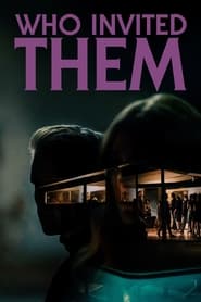 Who Invited Them (2022) English Movie Download & Watch Online Web-Rip 480p, 720p & 1080p