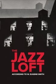 The Jazz Loft According to W. Eugene Smith постер