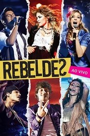 Rebeldes: Ao Vivo (2012)
