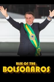 Rise of the Bolsonaros постер