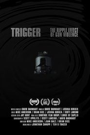 Trigger: The Ripple Effect of Gun Violence (2013)